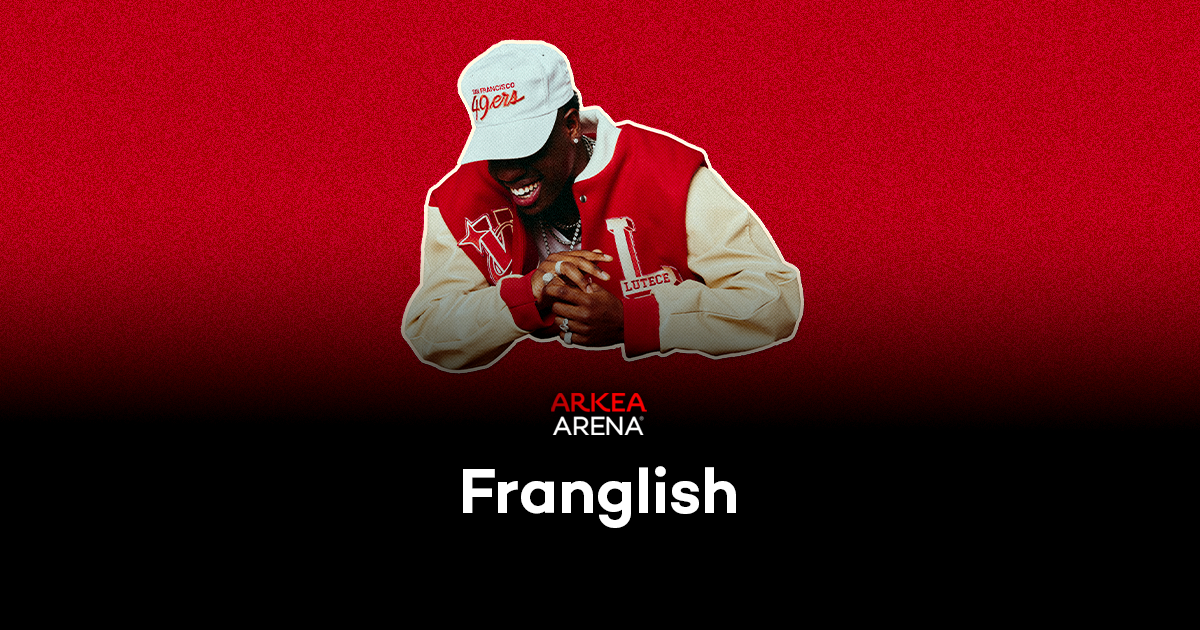 Franglish - Prime Tour - 06 Avril 2025 - Billetterie - Bordeaux - Arkéa ...